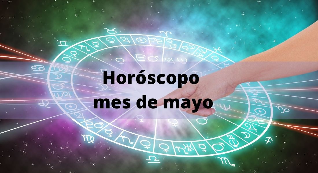 horoscopo mes de mayo