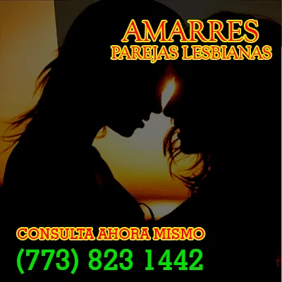 amarres parejas mismo sexo lesbianas en chicago illinois